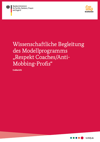 Titelseite des Endberichts zur wissenschaftlichen Begleitung des Modellprogramms "Respekt Coaches / Anti-Mobbing-Profis"