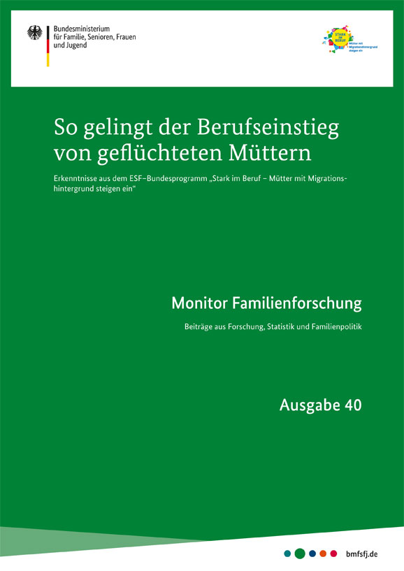 Monitor Familienforschung Ausgabe 40 - So gelingt der Berufseinstieg von geflüchteten Müttern