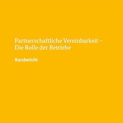 Cover der Broschüre "Partnerschaftliche Vereinbarkeit - Die Rolle der Betriebe"