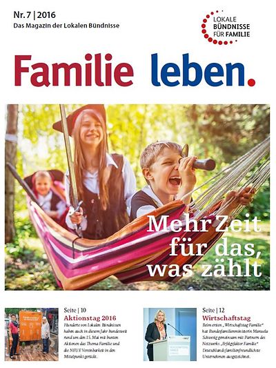 Familie leben. Magazin der Lokale Bündnisse Ausgabe 7/2016