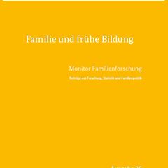 Familie und frühe Bildung - Monitor Familienforschung Ausgabe 35