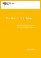 Familie und frühe Bildung - Monitor Familienforschung Ausgabe 35