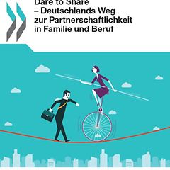 Titelseite der Broschüre Dare to Share - Deutschlands Weg zur Partnerschaftlichkeit in Familie und Beruf
