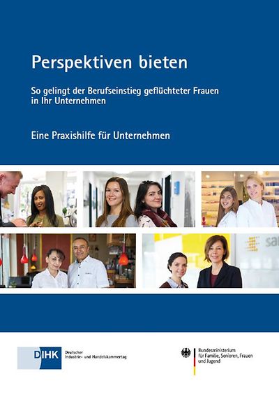 Titelseite "Perspektiven bieten" - So gelingt der Berufseinstieg geflüchteter Frauen in Ihr Unternehmen