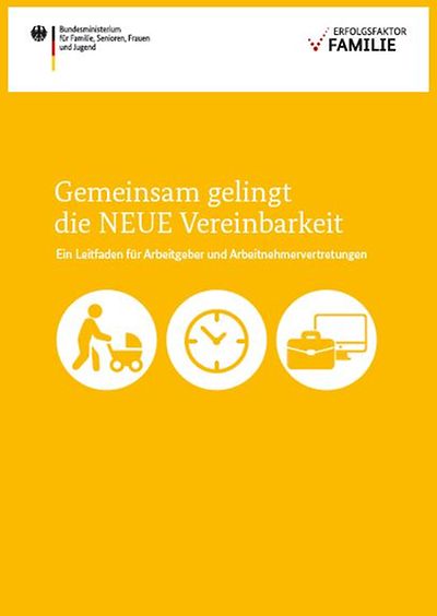 Cover der Broschüre "Gemeinsam gelingt die NEUE Vereinbarkeit"