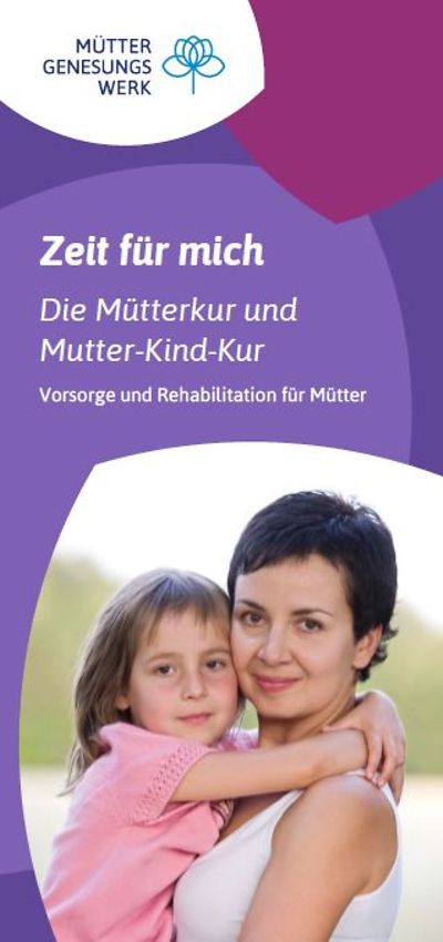 Titelseite Flyer Zeit für mich - die Mütterkur und Mutter-Kind-Kur