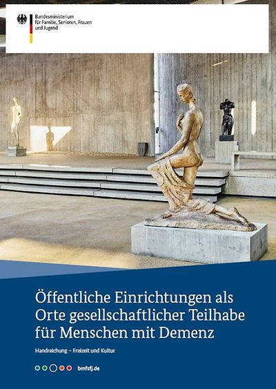 Titelseite Öffentliche Einrichtungen als Orte gesellschaftlicher Teilhabe für Menschen mit Demenz