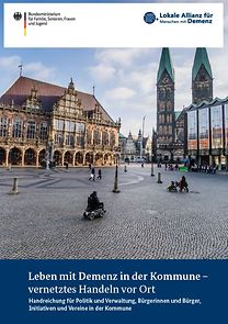 Titelseite Handreichung "Leben mit Demenz in der Kommune- vernetztes Handeln vor Ort