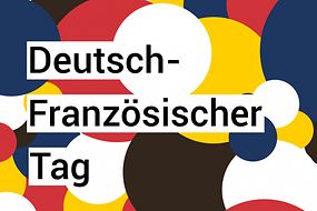 Ein Bild mit bunten Kreisen und der Aufschrift: Deutsch-Französischer-Tag