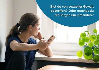 Titel: Bist du von sexueller Gewalt betroffen? Oder machst du dir Sorgen um jemanden?