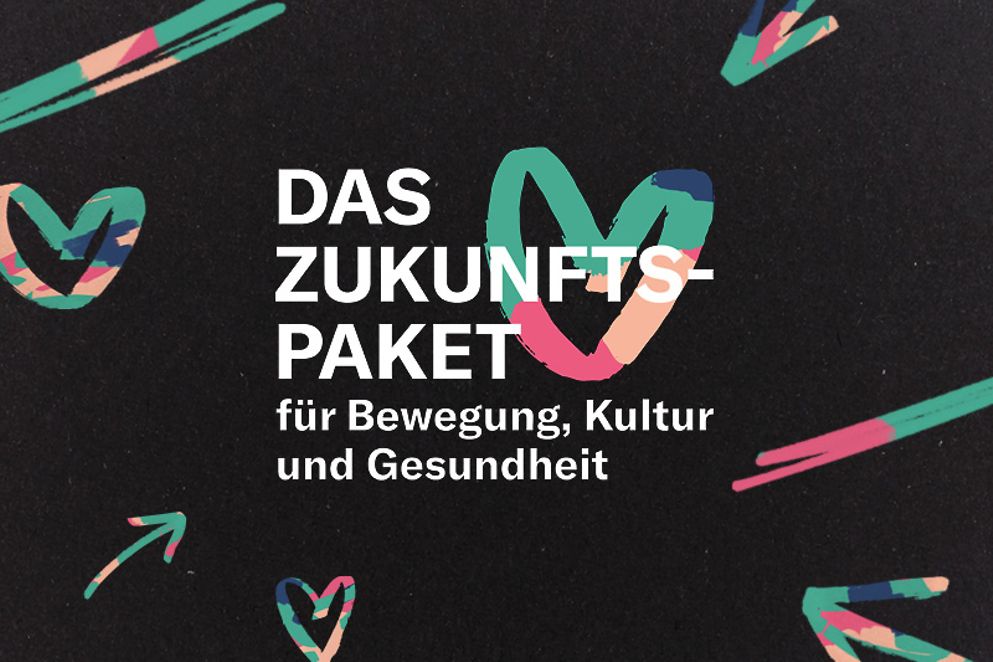 Schriftzug "Das Zukunftspaket für Bewegung, Kultur und Gesundheit", im Hintergrund gezeichnete Herzen