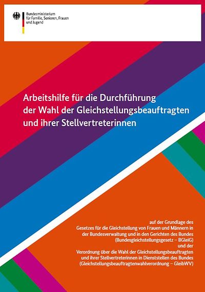 Titelseite der Arbeitshilfe für die Durchführung der Wahl der Gleichstellungsbeauftragten und ihrer Stellvertreterinnen