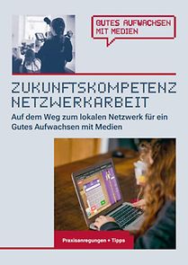 Titelseite der Broschüre "Zukunftskompetenz Netzwerkarbeit"