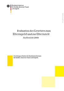 Evaluation des Gesetzes zum Elterngeld und zur Elternzeit - Endbericht 2008