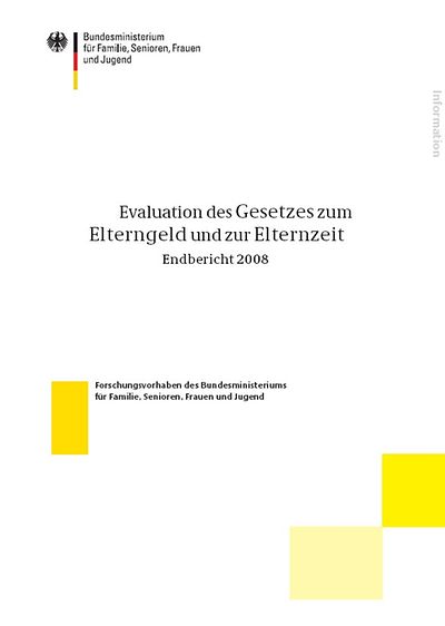 Evaluation des Gesetzes zum Elterngeld und zur Elternzeit - Endbericht 2008
