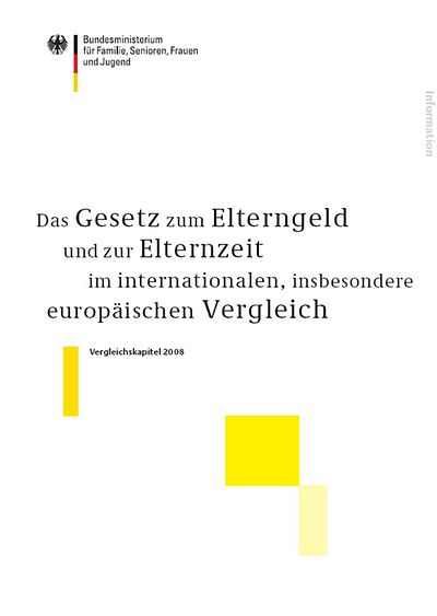 Das Gesetz zum Elterngeld und zur Elternzeit im internationalen, insbesondere europäischen Vergleich - Vergleichskapitel 2008