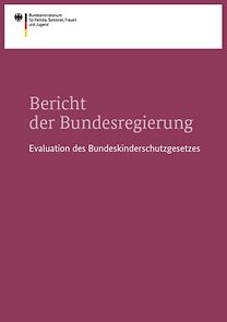 Cover der Broschüre "Bericht der Bundesregierung: Evaluation des Bundeskinderschutzgesetzes"