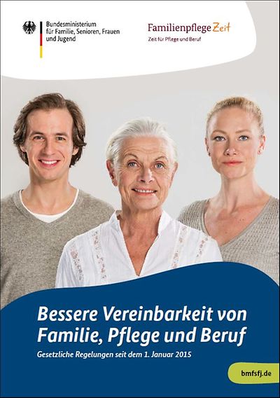 Cover der Broschüre "Bessere Vereinbarkeit von Familie, Pflege und Beruf"