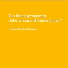 Titelseite der Evaluation "Bundesprogramm "Elternchance ist Kinderchance"