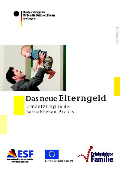 Foto: Deckblatt der Publikation "Das neue Elterngeld - Umsetzung in der betrieblichen Praxis"