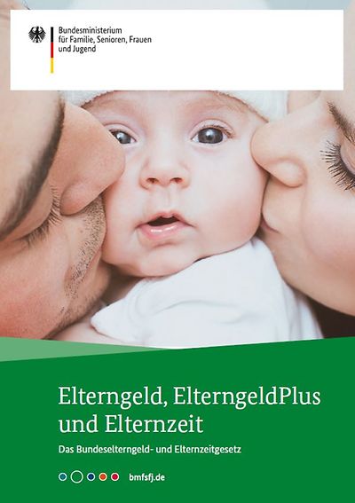 Cover der Broschüre "Elterngeld, ElterngeldPlus und Elternzeit" 