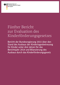 Cover des "Fünften Berichts zur Evaluation des Kinderförderungsgesetzes (KiföG-Bericht 2015)"