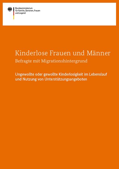 Cover der Broschüre "Kinderlose Frauen und Männer - Befragte mit Migrationshintergrund"