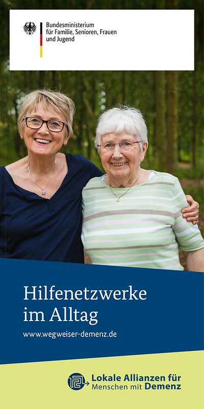 Cover des Flyers "Hilfenetzwerke im Alltag - Lokale Allianzen für Menschen mit Demenz"