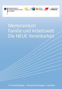 Cover der Broschüre "Memorandum Familie und Arbeitswelt - Die NEUE Vereinbarkeit"