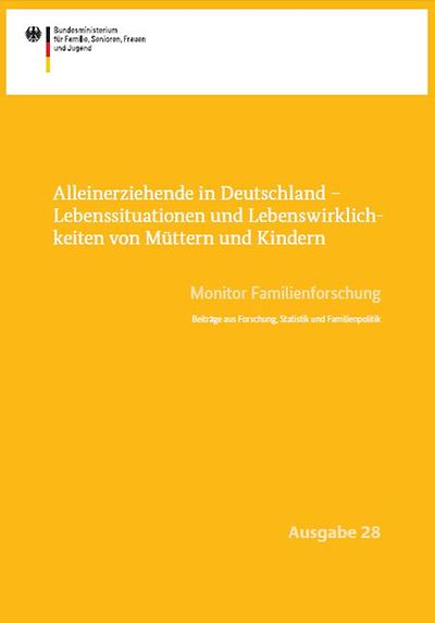 Cover der Broschüre Alleinerziehende in Deutschland - Lebenssituationen und Lebenswirklichkeiten von Müttern und Kindern