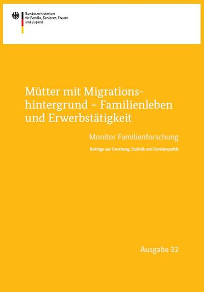 Cover der Broschüre Mütter mit Migrationshintergrund - Familienleben und Erwerbstätigkeit