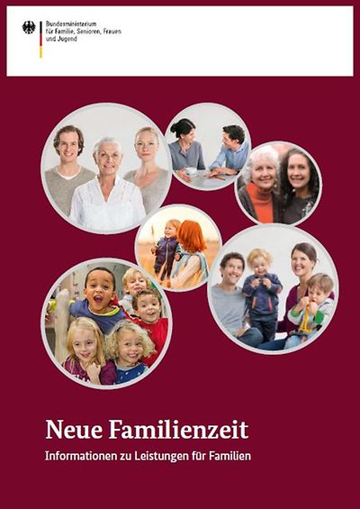 Cover der Broschüre "Neue Familienzeit - Informationen zu Leistungen für Familien"