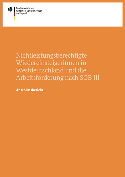 Cover der Broschüre des Abschlussberichtes Nichtleistungsberechtigte Wiedereinsteigerinnen in Westdeutschland 