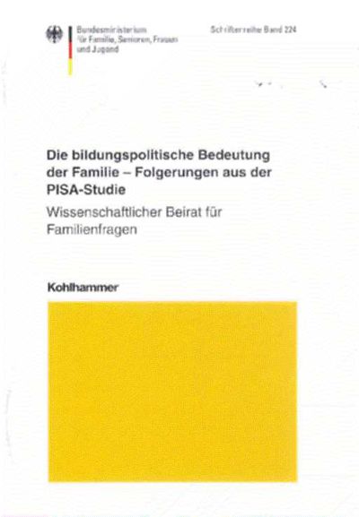 Cover der Schriftenreihe Die bildungspolitische Bedeutung der Familie - Folgerungen aus der PISA Studie