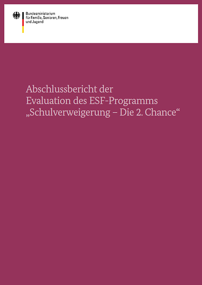 Titelseite Scbschlussbericht der Evaluation des ESF-Programms "Schulverweigerung - Die 2. Chance"