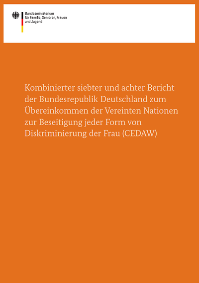 Cover des "Kombinierten siebten und achten CEDAW Berichts zur Beseitigung von Diskriminierung der Frau"