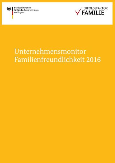 Cover der Broschüre "Unternehmensmonitor Familienfreundlichkeit 2016"