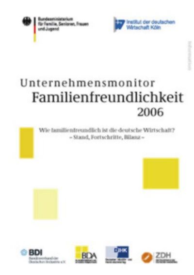 Foto: Deckblatt der Publikation "Unternehmensmonitor Familienfreundlichkeit 2006"