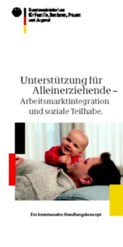 Foto: Deckblatt der Publikation "Unterstützung für Alleinerziehende - Arbeitsmarktintegration und soziale Teilhabe"