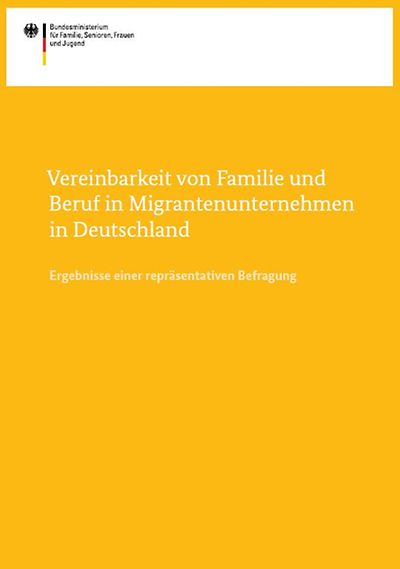 Titelseite Vereinbarkeit von Familie und Beruf in Migrantenunternehmen in Deutschland