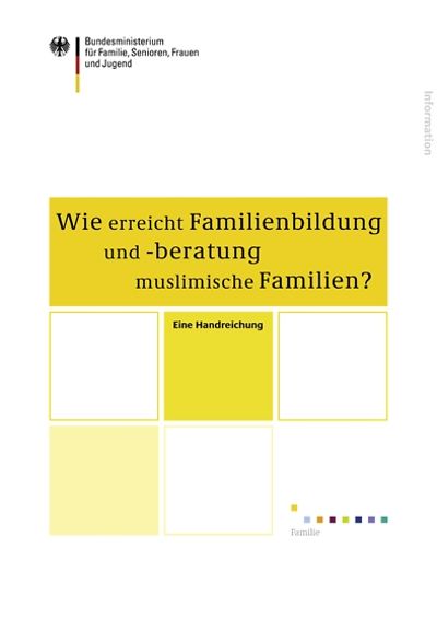 Deckblatt der Broschüre Wie erreicht Familienbildung und -beratung muslimische Familien?